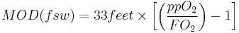 MOD (fsw) = 33 feet \times    \left [\left ({ppO_2\over FO_2} \right ) - 1\right ]