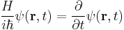 \frac{H}{i \hbar} \psi(\mathbf{r},t) = \frac{\partial}{\partial t} \psi(\mathbf{r},t) 