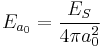 
E_{a_0} = \frac{E_S}{4\pi a_0^2}
