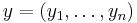 \textstyle y = (y_1, \ldots, y_n)