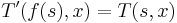 T'(f(s), x)=T(s, x)