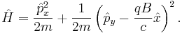 \hat{H} = \frac{\hat{p}_x^2}{2m} %2B \frac{1}{2m} \left(\hat{p}_y - \frac{qB}{c} \hat{x} \right)^2.