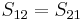 \textstyle S_{12} = S_{21}