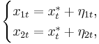 \begin{cases}
    x_{1t} = x^*_t %2B \eta_{1t}, \\
    x_{2t} = x^*_t %2B \eta_{2t},
  \end{cases}