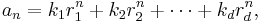 a_n = k_1 r_1^n %2B k_2 r_2^n %2B \cdots %2B k_d r_d^n,