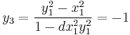 y_3 = \frac{y_1^2-x_1^2}{1-dx_1^2y_1^2} = -1