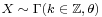 \scriptstyle X \;\sim\; {\Gamma}(k \;\in\; \mathbb{Z},\, \theta)