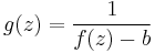 g(z) = \frac{1}{f(z) - b}