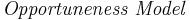 
\begin{array}{c}\textit{Opportuneness\   Model}
\end{array}