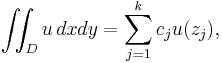 
\iint_D u\, dx dy = \sum_{j=1}^k c_j u(z_j),
