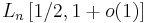 L_n\left[1/2,1%2Bo(1)\right]