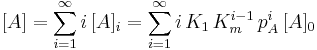 [A] = \sum^{\infty}_{i=1} i\,[A]_i = \sum^{\infty}_{i=1}i \, K_1 \, K^{i-1}_m \, p^i_A \, [A]_0