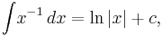 \int \! x^{-1}\, dx= \ln |x|%2Bc,