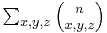 \textstyle \sum_{x,y,z} {n \choose x,y,z}