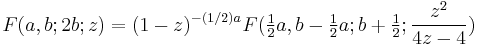 F(a,b;2b;z) = (1-z)^{-(1/2)a}F(\tfrac{1}{2}a, b-\tfrac{1}{2}a; b%2B\tfrac{1}{2}; \frac{z^2}{4z-4})\,