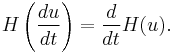 H\left(\frac{du}{dt}\right) = \frac{d}{dt}H(u).