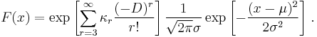 
F(x) = \exp\left[\sum_{r=3}^\infty\kappa_r\frac{(-D)^r}{r!}\right]\frac{1}{\sqrt{2\pi}\sigma}\exp\left[-\frac{(x-\mu)^2}{2\sigma^2}\right]\,.