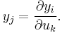 y_j={\partial y_i\over \partial u_k}.\!\,