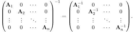 \begin{pmatrix}
\mathbf{A}_{1} & 0 & \cdots & 0 \\
0 & \mathbf{A}_{2} & \cdots &  0 \\
\vdots & \vdots & \ddots & \vdots \\
0 & 0 & \cdots & \mathbf{A}_{n} 
\end{pmatrix}^{-1} = \begin{pmatrix} \mathbf{A}_{1}^{-1} & 0 & \cdots & 0 \\
 0 & \mathbf{A}_{2}^{-1} & \cdots &  0 \\
\vdots & \vdots & \ddots & \vdots \\
0 & 0 & \cdots & \mathbf{A}_{n}^{-1} 
\end{pmatrix}.
