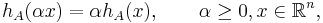  h_A(\alpha x)=\alpha h_A(x),  \qquad \alpha \ge 0, x\in \mathbb{R}^n,