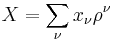  X = \sum_{\nu}^{ } x_\nu \rho^\nu