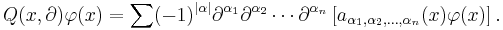 Q(x, \partial)\varphi (x)=\sum (-1)^{| \alpha |} \partial^{\alpha_1} \partial^{\alpha_2} \cdots \partial^{\alpha_n} \left[a_{\alpha_1, \alpha_2, \dots, \alpha_n}(x)  \varphi(x) \right].