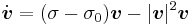  \dot{\boldsymbol{v}} = (\sigma - \sigma_0)
\boldsymbol{v} - |\boldsymbol{v}|^2 \boldsymbol{v}