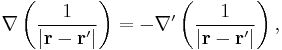 \nabla\left(\frac{1}{|\mathbf{r}-\mathbf{r}'|}\right) = -\nabla' \left(\frac{1}{|\mathbf{r}-\mathbf{r}'|}\right),