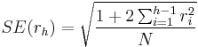  SE(r_h)=\sqrt\frac{1%2B2\sum_{i=1}^{h-1} r^2_i}{N}