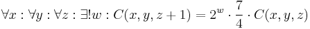  \forall x�: \forall y�: \forall z�: \exists! w�: C(x, y, z %2B 1) = 2^w \cdot {7 \over 4} \cdot C(x, y, z) 