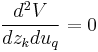 \frac{d^2 V}{dz_kdu_q}=0