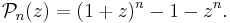 \mathcal{P}_n(z) = (1%2Bz)^n - 1 -z^n.\,