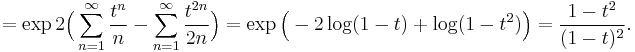 =\exp 2\Big(\sum_{n=1}^\infty \frac{t^n}{n}-\sum_{n=1}^\infty\frac{t^{2n}}{2n}\Big)=\exp \Big( -2\log(1-t)%2B\log(1-t^2)\Big)=\frac{1-t^2}{(1-t)^2}.