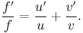 \frac{f'}{f} = \frac{u'}{u} %2B \frac{v'}{v}.