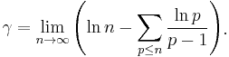 \begin{align} \gamma = \lim_{n \to \infty} \left( \ln n - \sum_{p \le n} \frac{ \ln p }{ p-1 } \right)\end{align}.