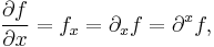 \frac{\partial f}{\partial x} = f_x = \partial_x f = \partial^x f, 