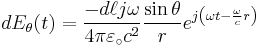 dE_\theta(t)={-d\ell j\omega \over 4\pi\varepsilon_\circ c^2} {\sin\theta \over r} e^{j\left(\omega t-{\omega\over c}r\right)}\,