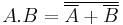 A.B=\overline{\overline{A}%2B\overline{B}}