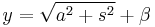 y = \sqrt{a^2%2Bs^2} %2B \beta\,