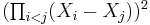 \textstyle(\prod_{i<j}(X_i-X_j))^2