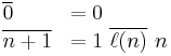 \begin{array}{ll}
\overline{0} & = 0 \\
\overline{n%2B1} & = 1\ \overline{\ell(n)}\ n\\
\end{array}