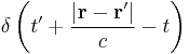 
{ \delta \left ( t' %2B { { \left | \mathbf{r} - \mathbf{r}' \right | } \over c }  - t \right )   }
