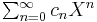 \textstyle \sum_{n=0}^\infty c_nX^n