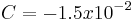 C = -1.5x10^{-2}