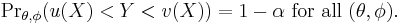 {\Pr}_{\theta,\phi}(u(X) < Y < v(X)) = 1-\alpha\text{ for all }(\theta,\phi).\,