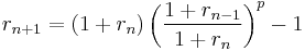 r_{n%2B1} = (1 %2B r_{n})\left(\frac{1%2Br_{n-1}}{1%2Br_{n}}\right)^p - 1