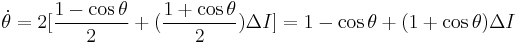 \dot{\theta} = 2[ \frac{1-\cos\theta}{2} %2B (\frac{1%2B\cos\theta}{2})\Delta I ] = 1-\cos\theta %2B (1%2B\cos\theta)\Delta I