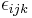 \epsilon_{ijk}\,