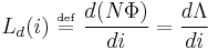 L_d(i)\ \overset{\underset{\mathrm{def}}{}}{=} \ \frac{d(N\Phi)}{di} = \frac{d\Lambda}{di}