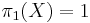 \pi_1 (X) =1